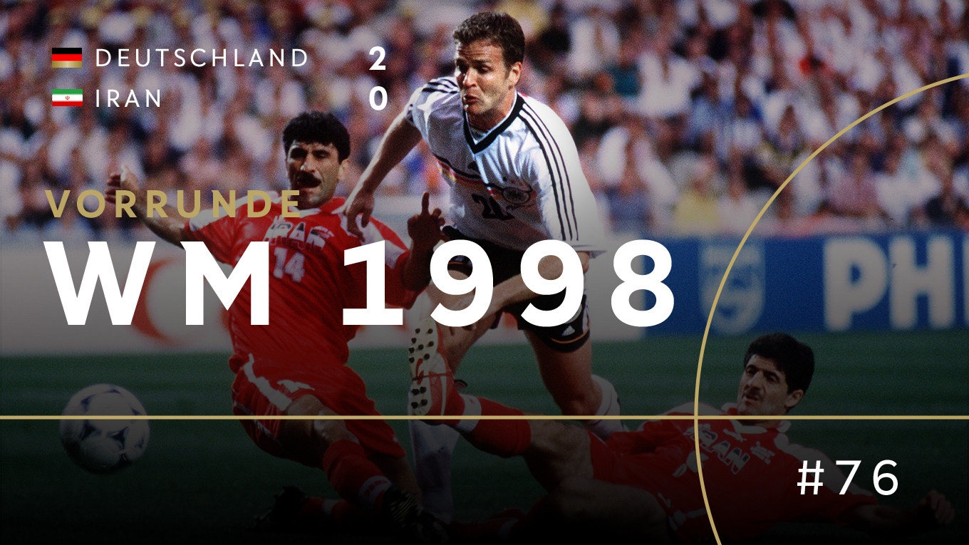 WM 1998 Über den Iran zum Gruppensieg DFB Deutscher FußballBund e.V.