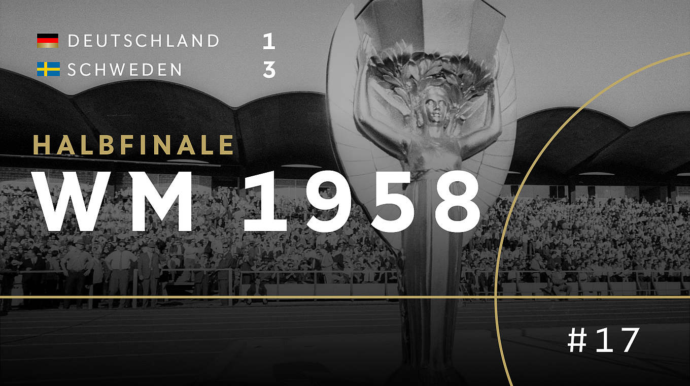 WM 1958 Halbfinaldrama gegen Schweden DFB Deutscher FußballBund e.V.